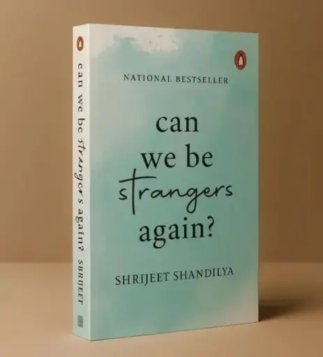 CAN WE STRANGERS AGAIN || SHRIJEET SHANDILYA || NATIONAL BEST SELLER