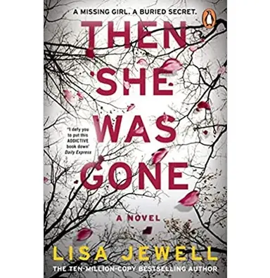 THEN SHE WAS GONE ||LISA JEWELL || BEST SELLING AUTHOR